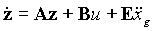 (dz/dt) = [A]*z + [B]*u + [E]*(d^2x_g/dt^2)